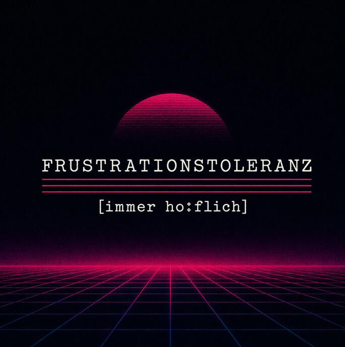 Frustrationstolleranz Frustrationstolleranz